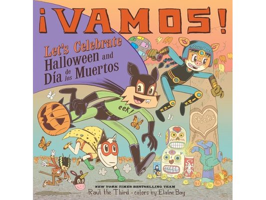¡Vamos! Let's Celebrate Halloween and Día de Los Muertos: A Halloween and Day of the Dead Celebration