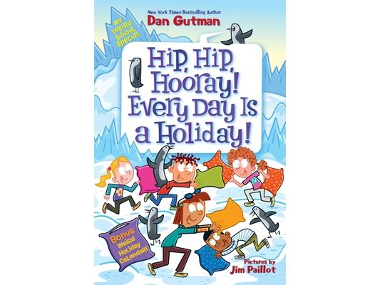 My Weird School Special: Hip, Hip, Hooray! Every Day Is a Holiday!