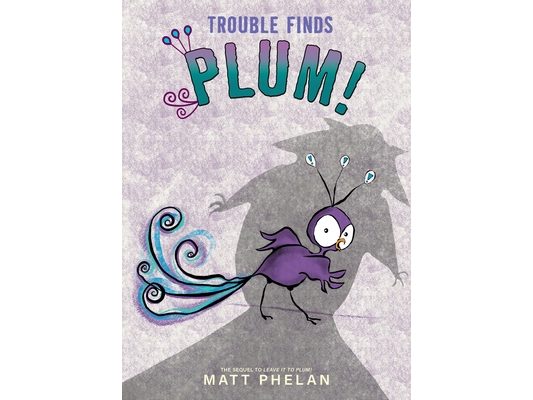 Trouble Finds Plum!