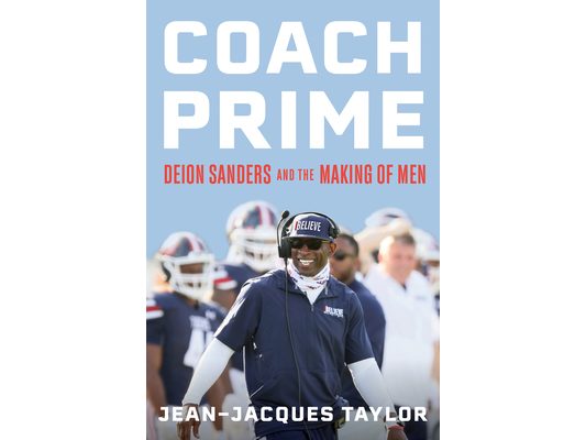 Coach Prime: Deion Sanders and the Making of Men