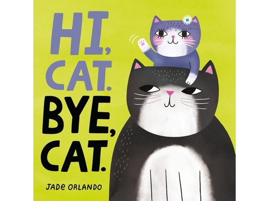 Hi, Cat. Bye, Cat.