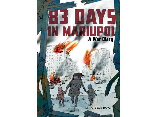 83 Days in Mariupol: A War Diary: A Graphic Novel