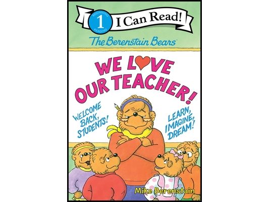 The Berenstain Bears: We Love Our Teacher!