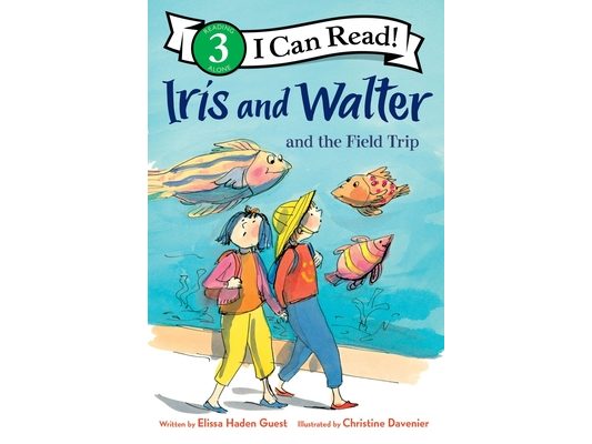 Iris and Walter and the Field Trip