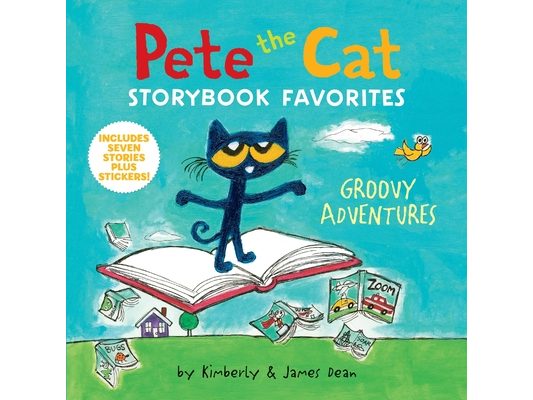 Pete the Cat Storybook Favorites: Groovy Adventures: 7 Stories in 1 Book Plus Stickers