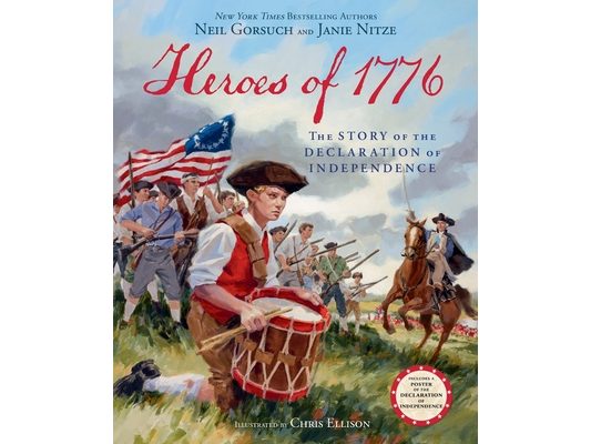 Heroes of 1776: The Story of the Declaration of Independence