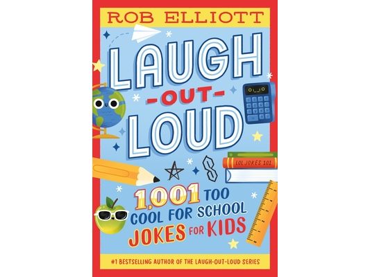 Laugh-Out-Loud: 1,001 Too Cool for School Jokes