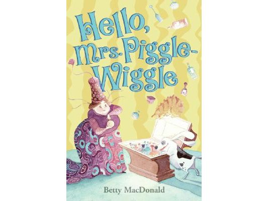 Hello, Mrs. Piggle-Wiggle
