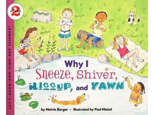 Why I Sneeze, Shiver, Hiccup, & Yawn