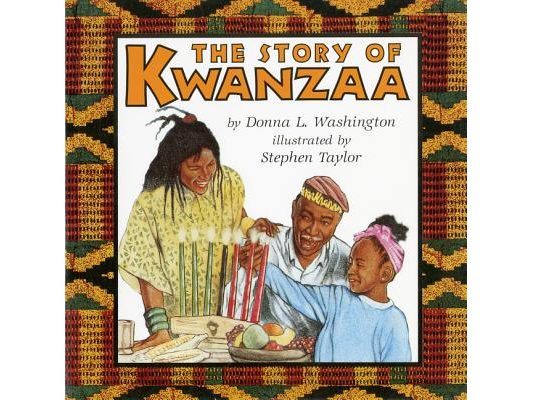 The Story of Kwanzaa: A Kwanzaa Holiday Book for Kids