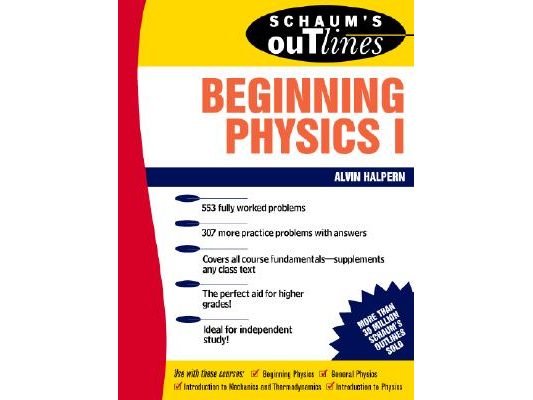 Schaum's Outline of Beginning Physics I: Mechanics and Heat