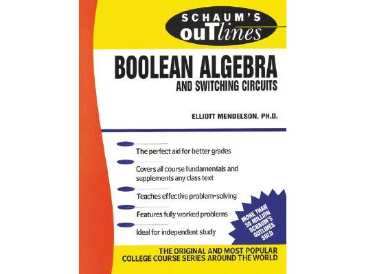 Schaum's Outline of Boolean Algebra and Switching Circuits