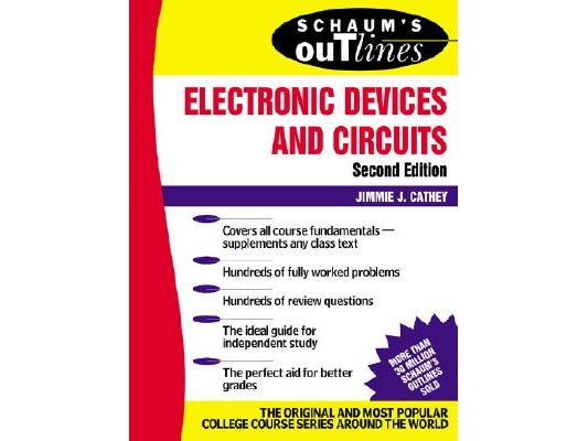 Schaum's Outline of Electronic Devices and Circuits, Second Edition