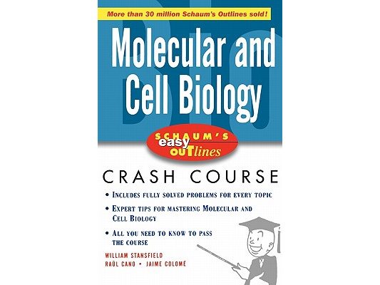 Schaum's Easy Outlines Molecular and Cell Biology: Based on Schaum's Outline of Theory and Problems of Molecular and Cell Biology