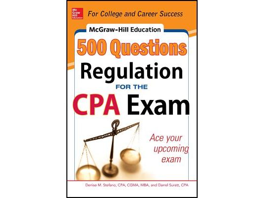 McGraw-Hill Education 500 Regulation Questions for the CPA Exam