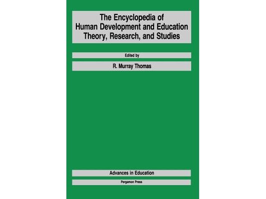 The Encyclopedia of Human Development and Education: Theory, Research, and Studies