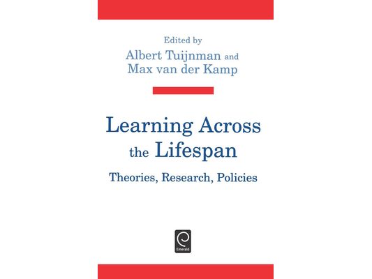Learning Across the Lifespan: Theories, Research, Policies