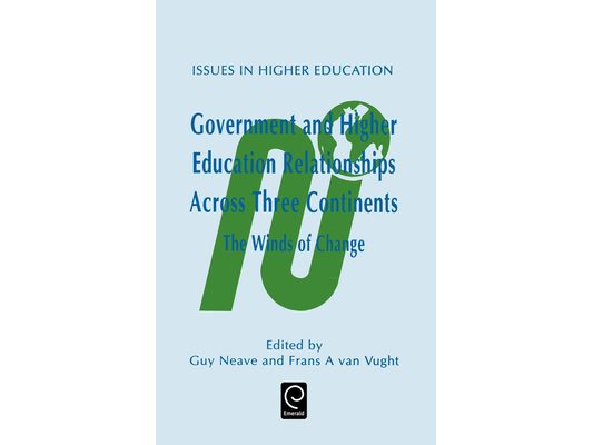 Government and Higher Education Relationships Across Three Continents: The Winds of Change
