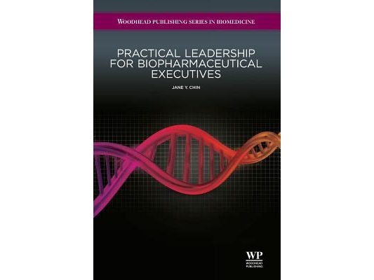 Practical Leadership for Biopharmaceutical Executives