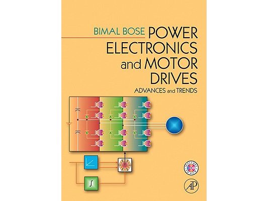 Power Electronics and Motor Drives: Advances and Trends [With CDROM]
