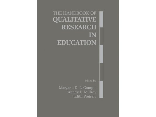 The Handbook of Qualitative Research in Education