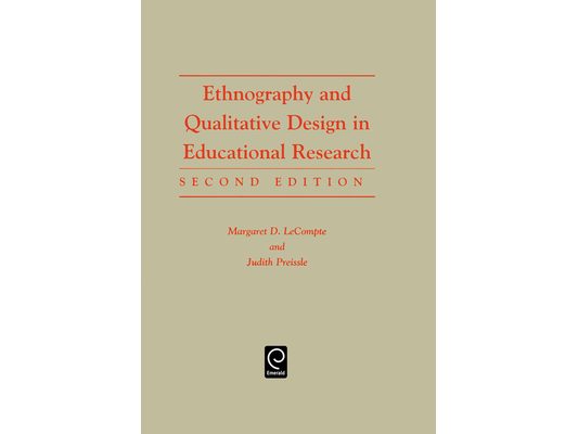Ethnography and Qualitative Design in Educational Research