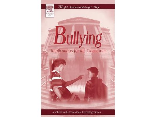 Bullying: Implications for the Classroom