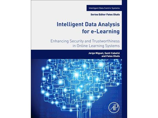 Intelligent Data Analysis for E-Learning: Enhancing Security and Trustworthiness in Online Learning Systems