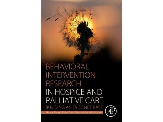 Behavioral Intervention Research in Hospice and Palliative Care: Building an Evidence Base
