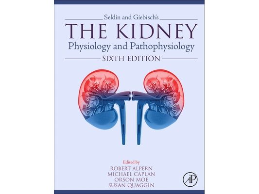 Seldin and Giebisch's the Kidney: Physiology and Pathophysiology