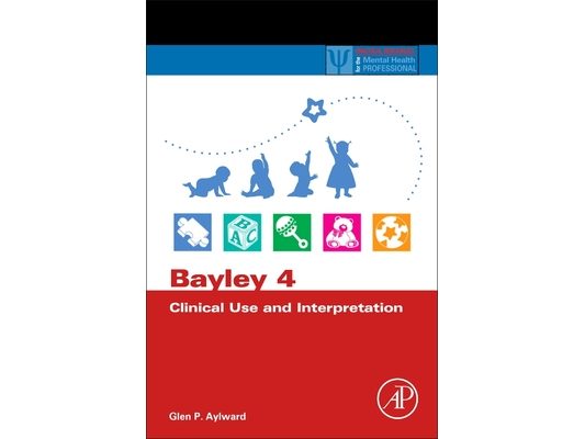 Bayley 4 Clinical Use and Interpretation