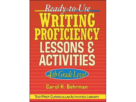 Ready-To-Use Writing Proficiency Lessons and Activities: 4th Grade Level