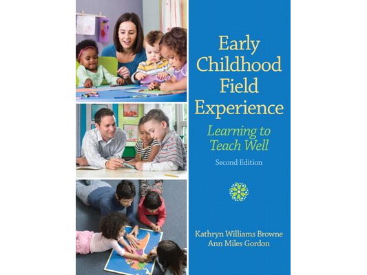 Early Childhood Field Experience: Learning to Teach Well