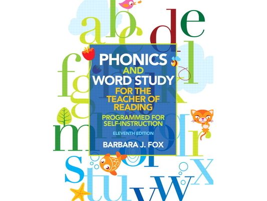Phonics and Word Study for the Teacher of Reading: Programmed for Self-Instruction