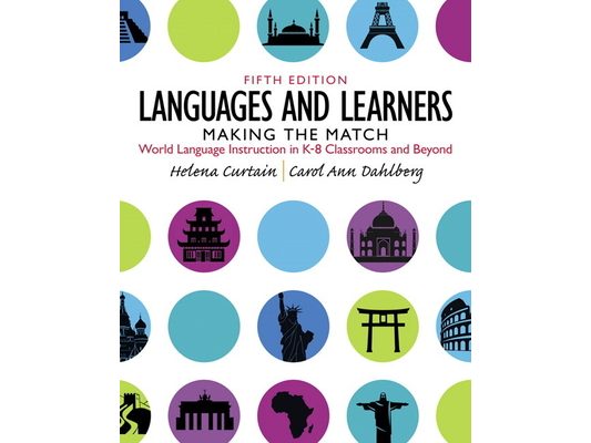 Languages and Learners: Making the Match: World Language Instruction in K-8 Classrooms and Beyond