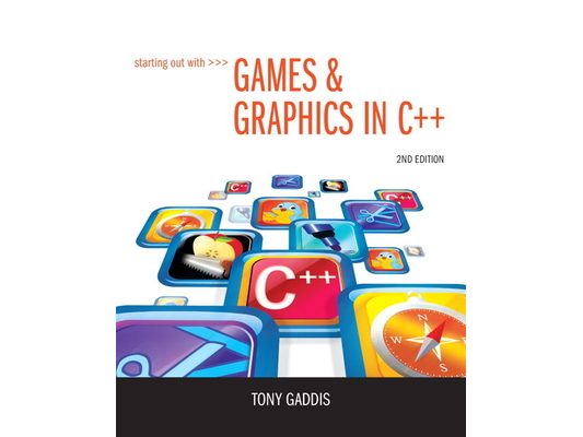 Starting Out with Games & Graphics in C++ [With DVD ROM]