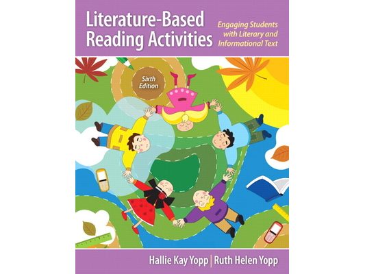 Literature-Based Reading Activities: Engaging Students with Literary and Informational Text