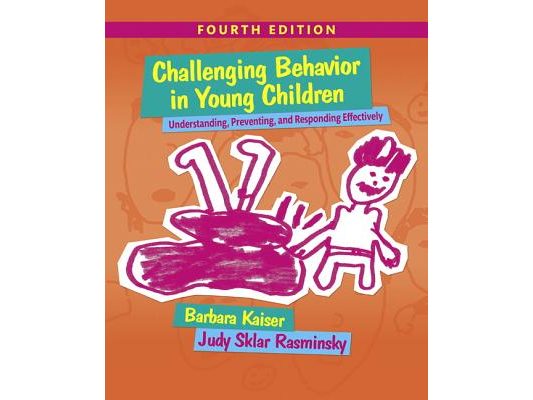 Challenging Behavior in Young Children: Understanding, Preventing and Responding Effectively with Enhanced Pearson Etext -- Access Card Package [With