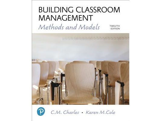 Building Classroom Management: Methods and Models Plus Mylab Education with Enhanced Pearson Etext -- Access Card Package [With Access Code]
