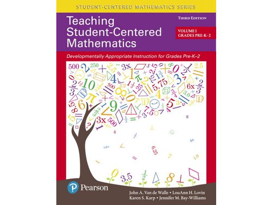 Teaching Student-Centered Mathematics: Developmentally Appropriate Instruction for Grades Pre-K-2 (Volume 1)