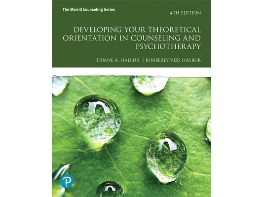 Developing Your Theoretical Orientation in Counseling and Psychotherapy