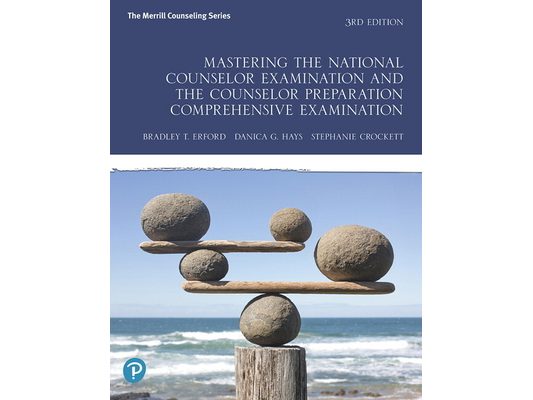 Mastering the National Counselor Examination and the Counselor Preparation Comprehensive Examination