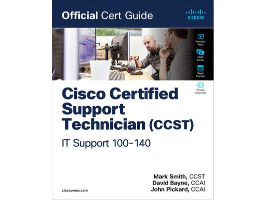 Cisco Certified Support Technician (Ccst) It Support - 100-140 Official Cert Guide