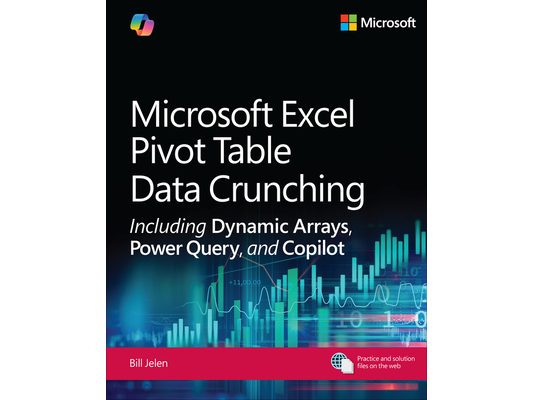 Microsoft Excel Pivot Table Data Crunching Including Dynamic Arrays, Power Query, and Copilot