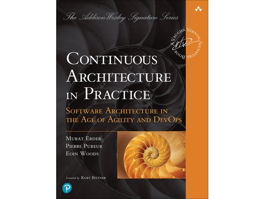 Continuous Architecture in Practice: Software Architecture in the Age of Agility and Devops