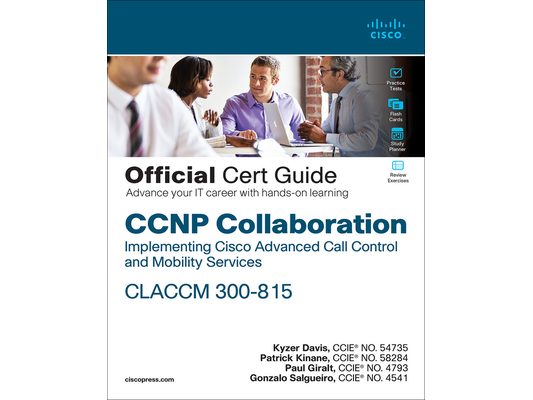 CCNP Collaboration Call Control and Mobility Claccm 300-815 Official Cert Guide