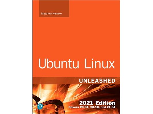 Ubuntu Linux Unleashed 2021 Edition