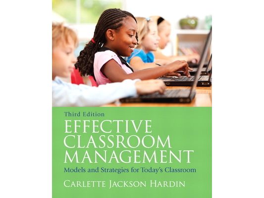 Effective Classroom Management: Models & Strategies for Today's Classrooms