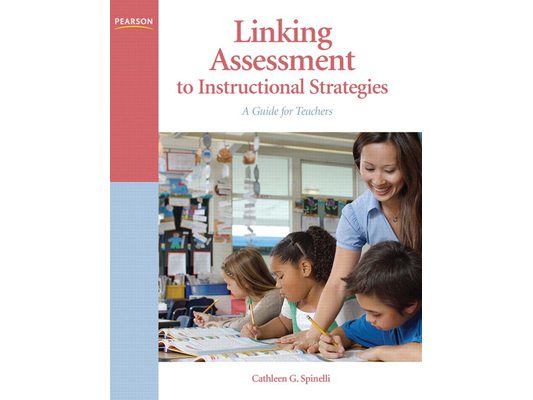 Linking Assessment to Instructional Strategies: A Guide for Teachers