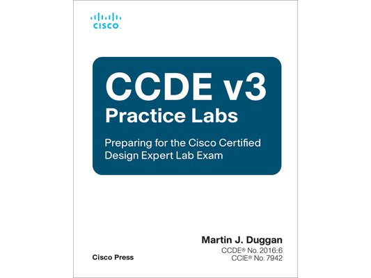 Ccde V3 Practice Labs: Preparing for the Cisco Certified Design Expert Lab Exam